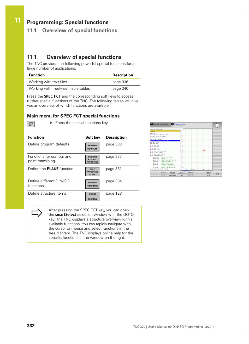 1 overview of special functions, Main menu for spec fct special functions, Overview of special functions | HEIDENHAIN TNC 320 (77185x-01) ISO programming User Manual | Page 332 / 556
