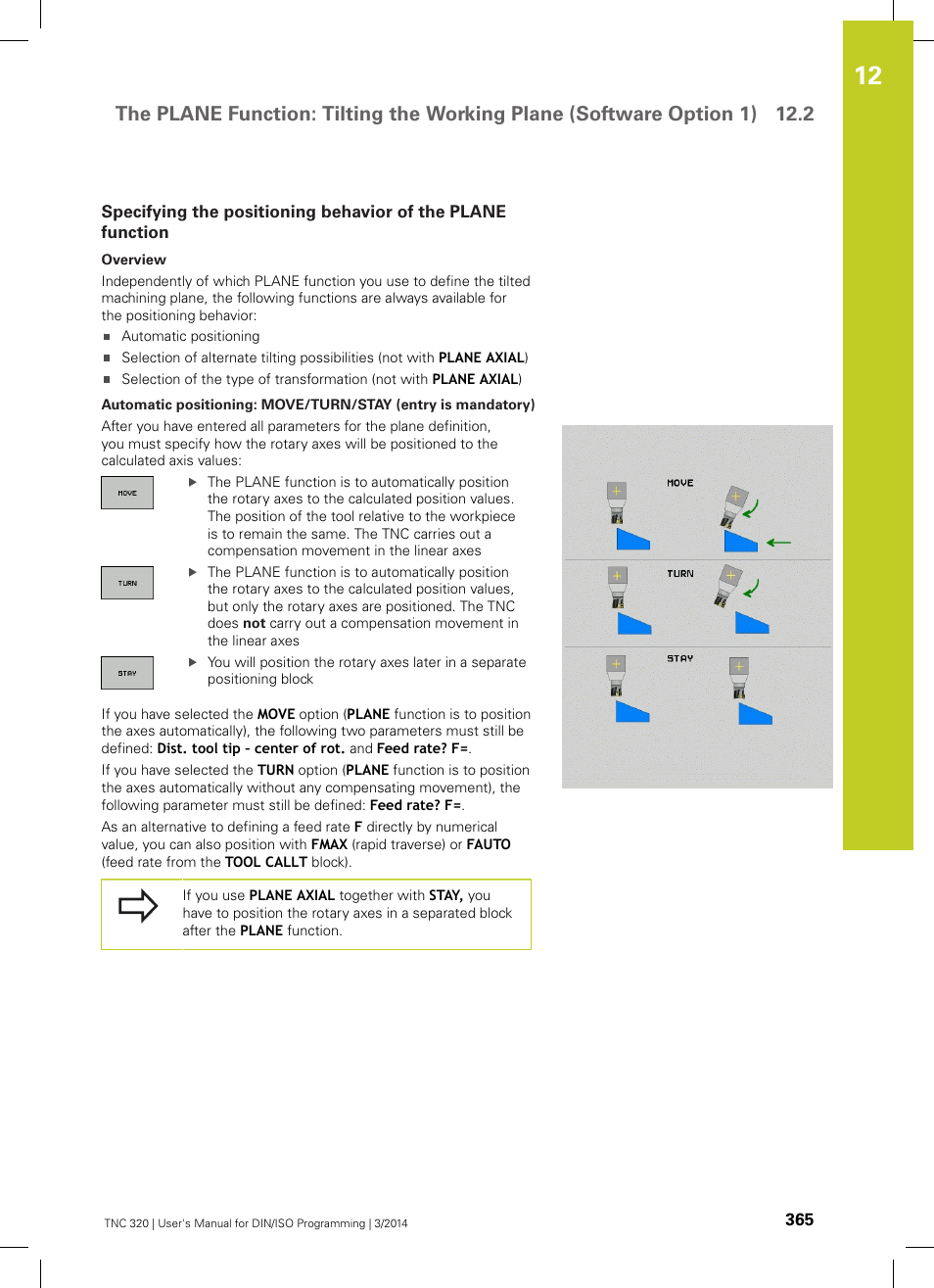 See "specifying, The positioning behavior of the plane function, See "specifying the positioning behavior of the | Continue with the positioning properties, see, Specifying the positioning behavior of the plane | HEIDENHAIN TNC 320 (77185x-01) ISO programming User Manual | Page 365 / 556