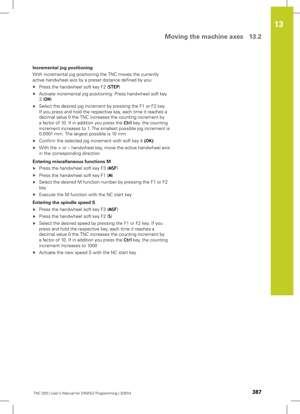 Moving the machine axes 13.2 | HEIDENHAIN TNC 320 (77185x-01) ISO programming User Manual | Page 387 / 556