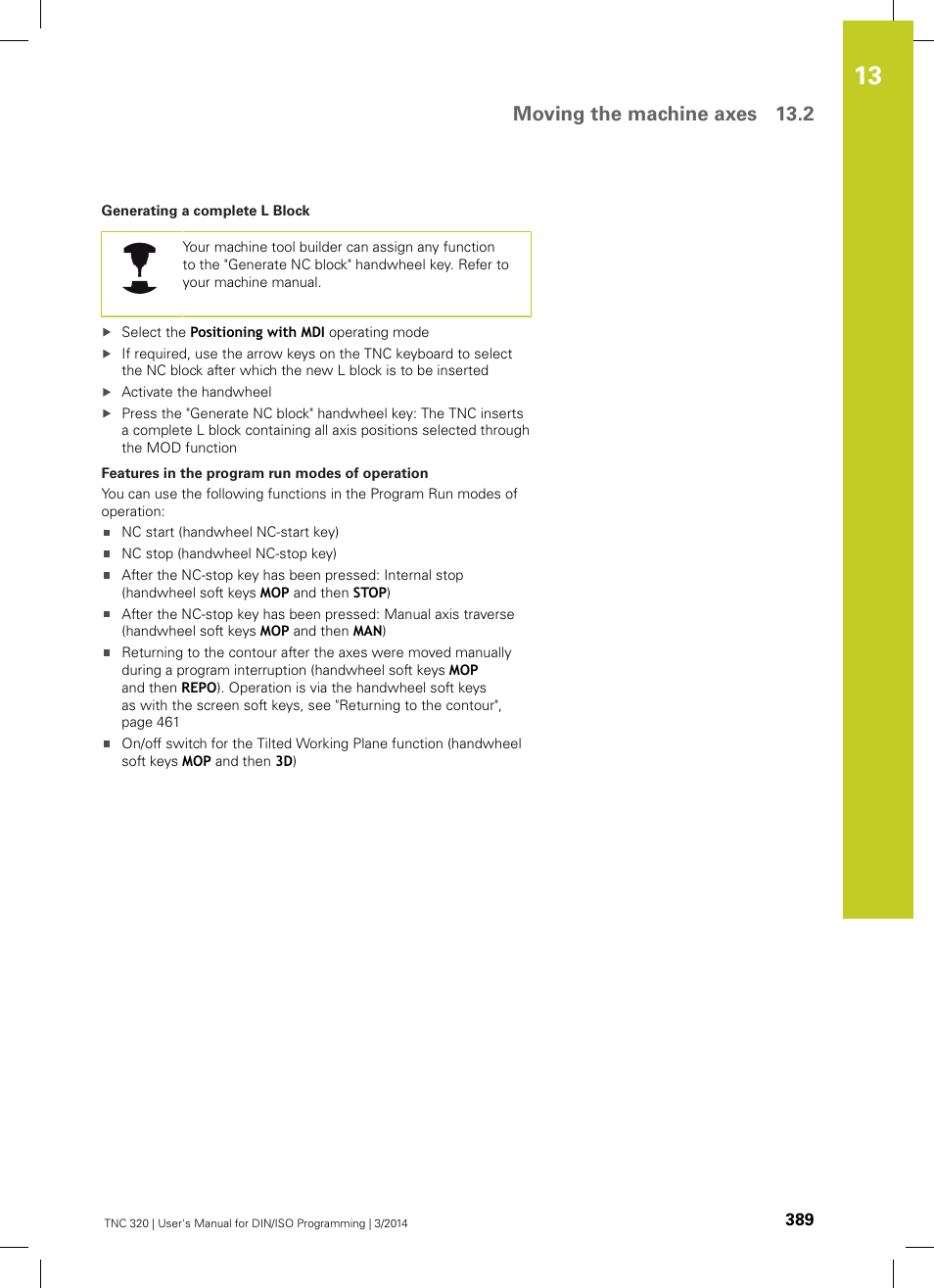 Moving the machine axes 13.2 | HEIDENHAIN TNC 320 (77185x-01) ISO programming User Manual | Page 389 / 556