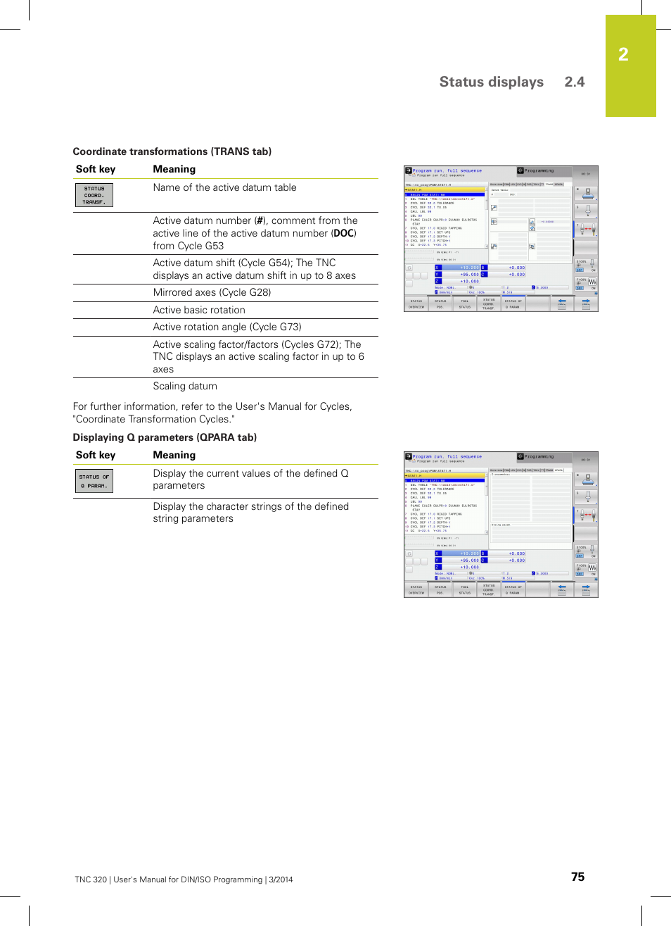 Status displays 2.4 | HEIDENHAIN TNC 320 (77185x-01) ISO programming User Manual | Page 75 / 556