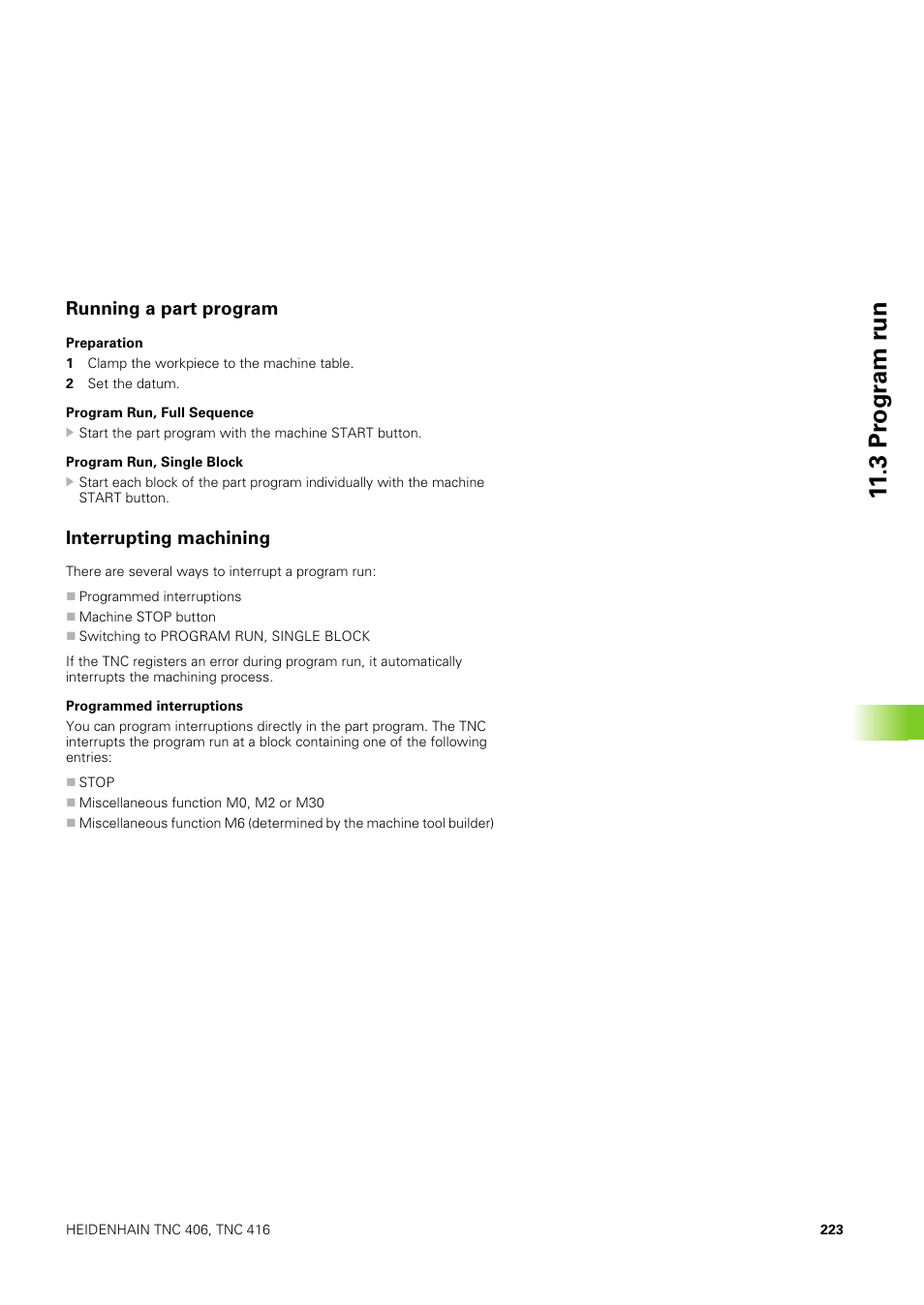 Running a part program, Interrupting machining | HEIDENHAIN TNC 406 User Manual | Page 244 / 289