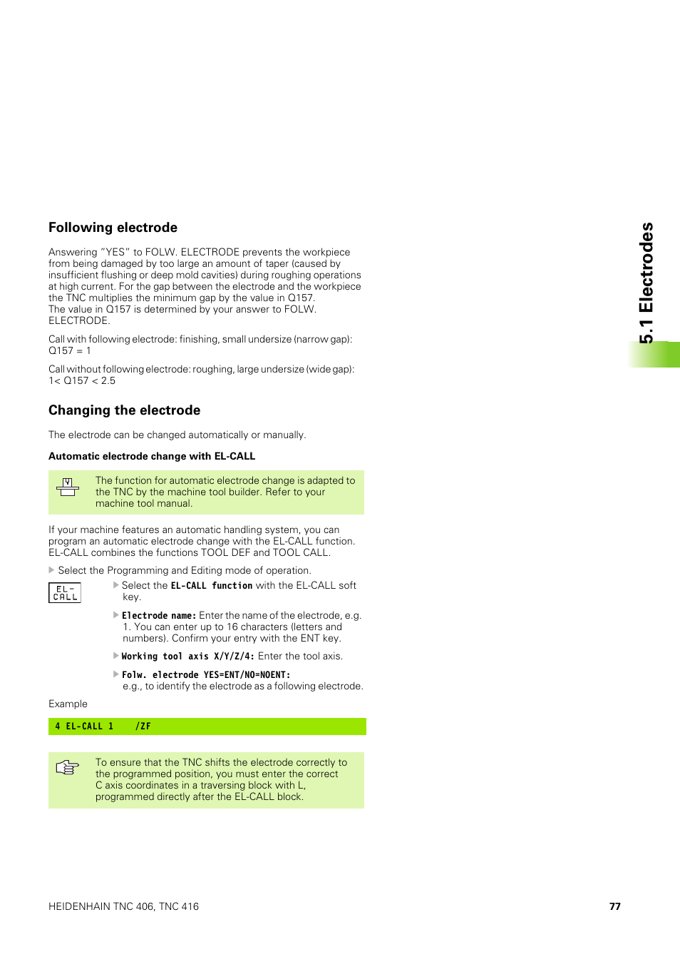 Following electrode, Changing the electrode, 1 electr odes | HEIDENHAIN TNC 406 User Manual | Page 98 / 289