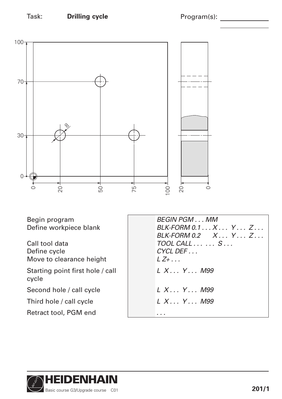 Drilling cycle, Heidenhain | HEIDENHAIN TNC 426 (280 460) Training Basic User Manual | Page 32 / 110