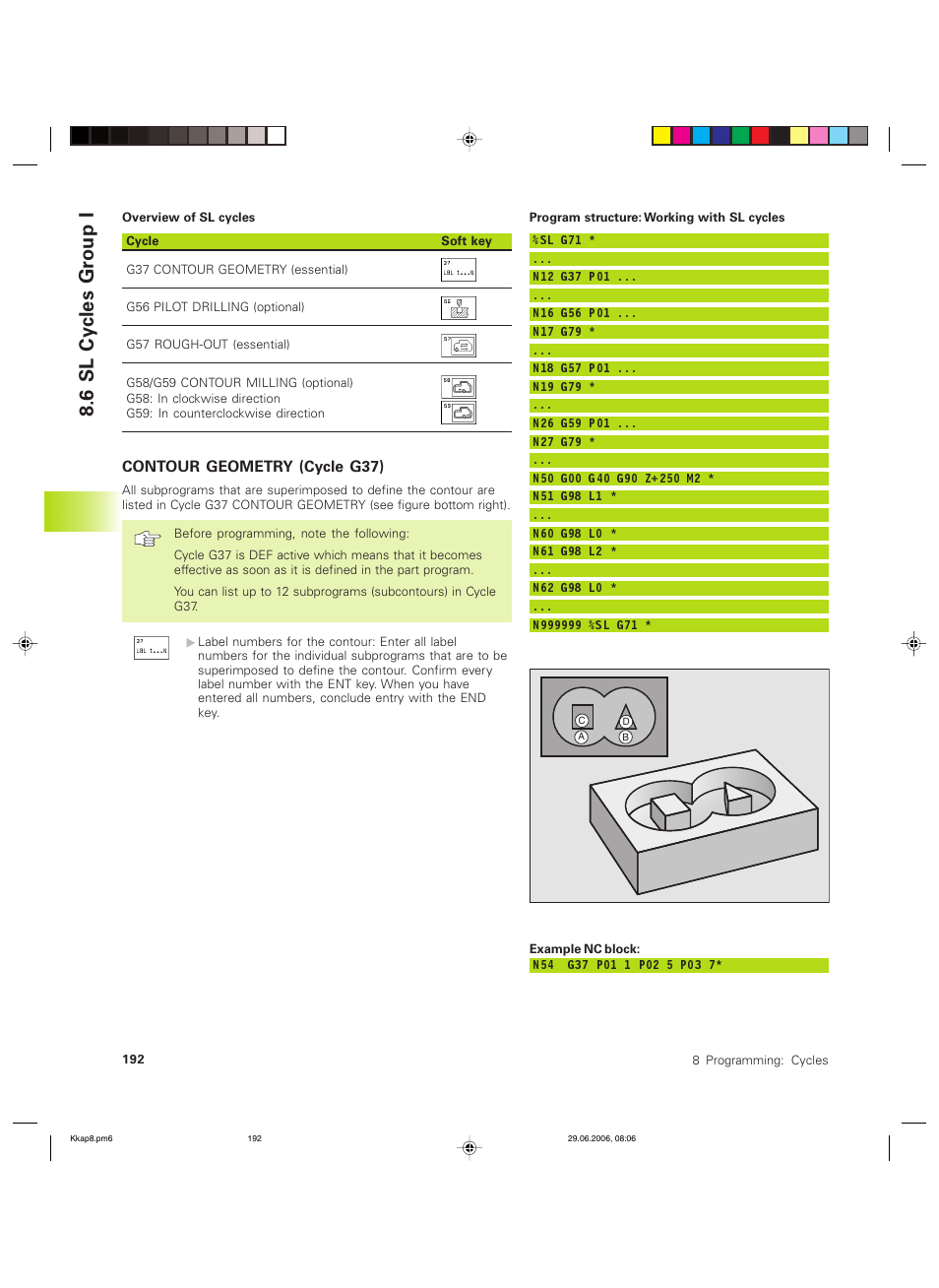 6 sl cycles group i | HEIDENHAIN TNC 426B (280 472) ISO programming User Manual | Page 208 / 389