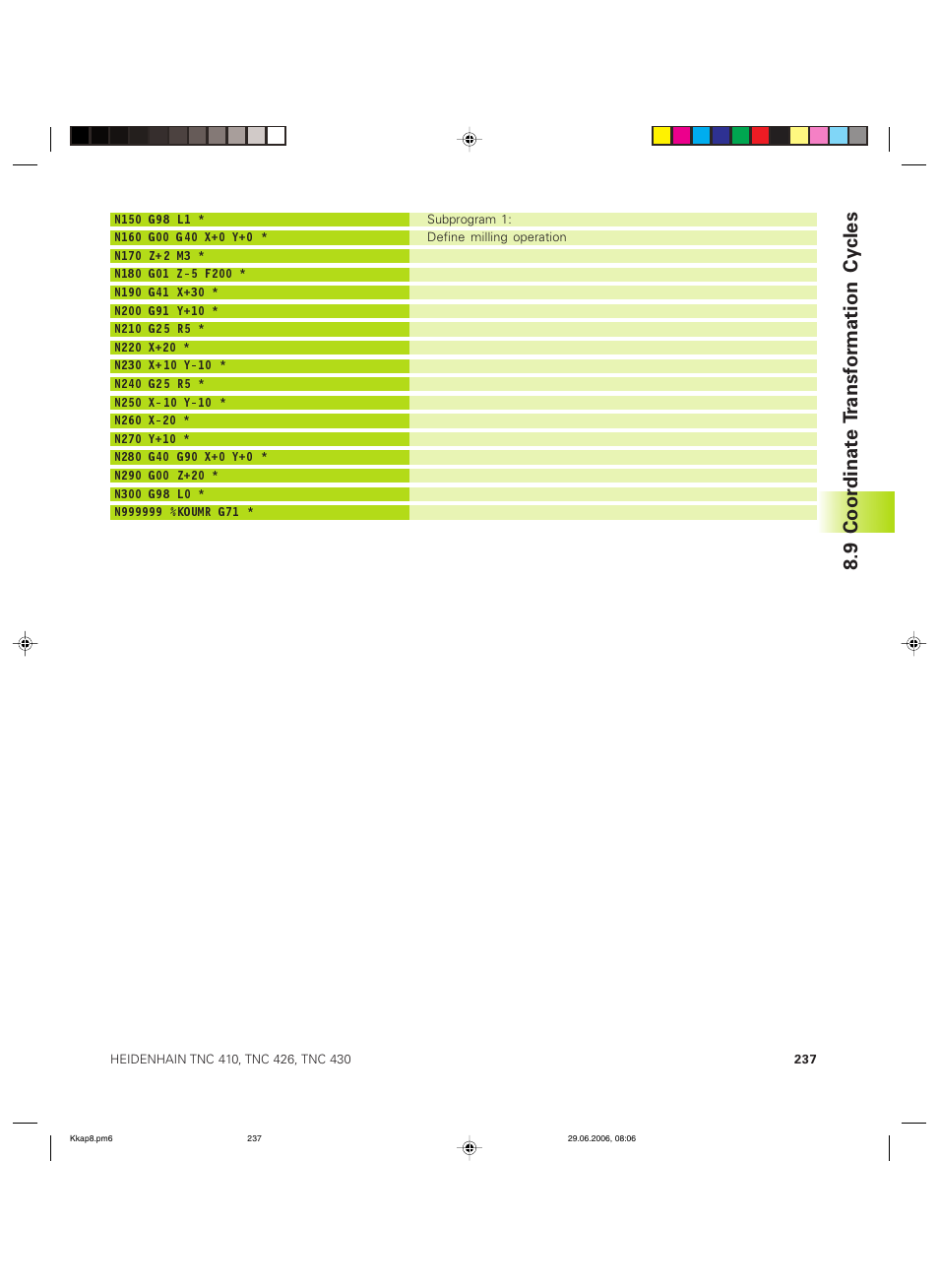 9 coor dinat e t ransf or mation cy cles | HEIDENHAIN TNC 426B (280 472) ISO programming User Manual | Page 253 / 389