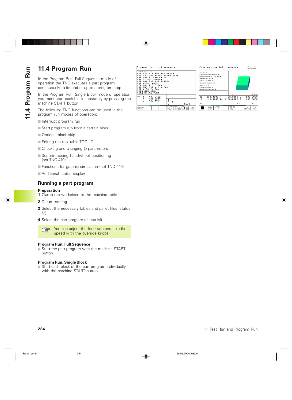 4 pr ogr am run 11.4 program run | HEIDENHAIN TNC 426B (280 472) ISO programming User Manual | Page 299 / 389