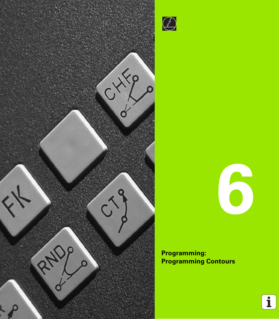 Programming: programming contours, 6 programming: programming contours | HEIDENHAIN iTNC 530 (340 420) User Manual | Page 159 / 530
