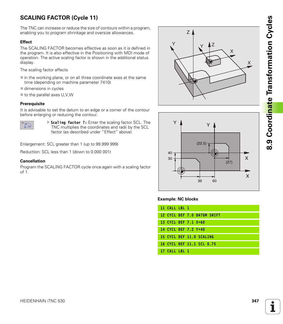Scaling factor (cycle 11), 9 coor di na te t ra n s for m a ti on cy cle s | HEIDENHAIN iTNC 530 (340 420) User Manual | Page 375 / 530