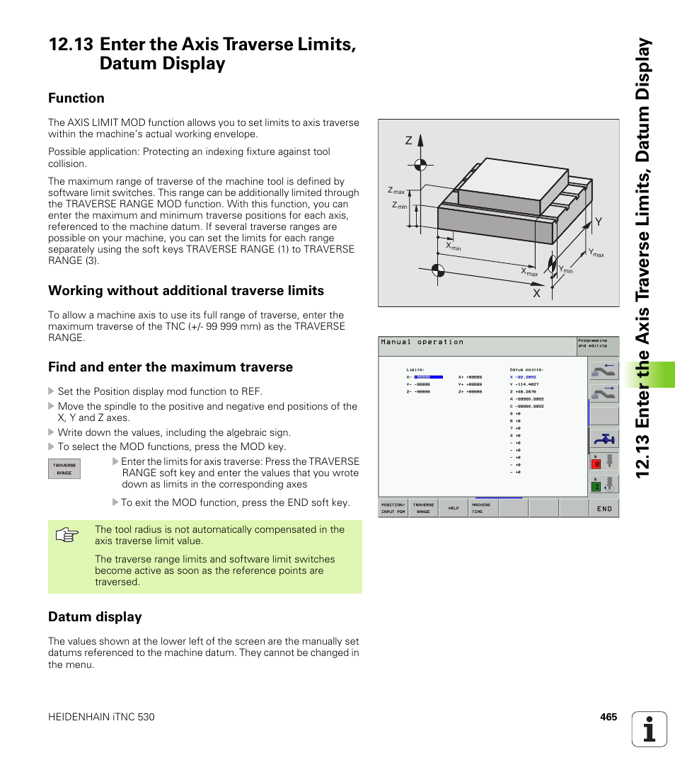 13 enter the axis traverse limits, datum display, Function, Working without additional traverse limits | Find and enter the maximum traverse, Datum display, Set the axis traverse limits, Display the datums | HEIDENHAIN iTNC 530 (340 420) User Manual | Page 493 / 530