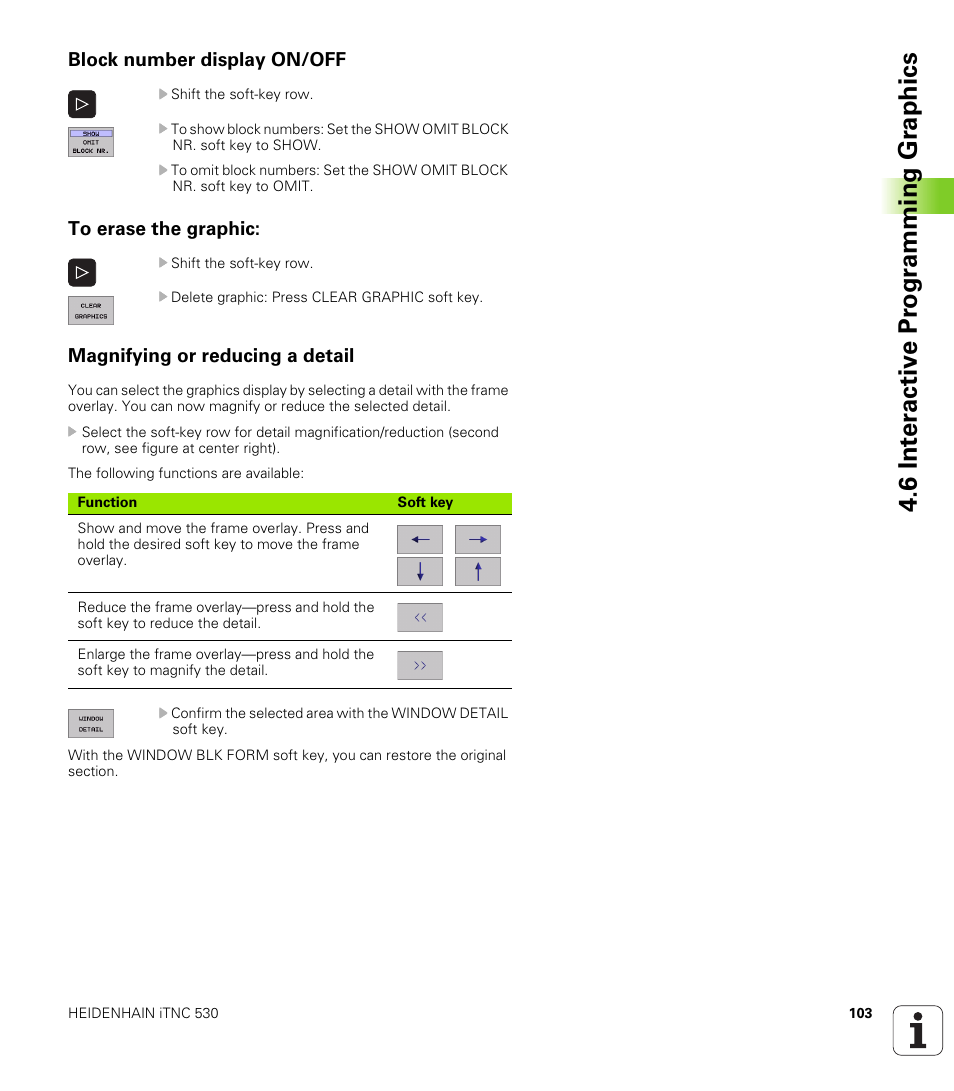 Block number display on/off, To erase the graphic, Magnifying or reducing a detail | 6 int e ra ctiv e pr ogr amming gr aphics | HEIDENHAIN iTNC 530 (340 420) ISO programming User Manual | Page 103 / 505