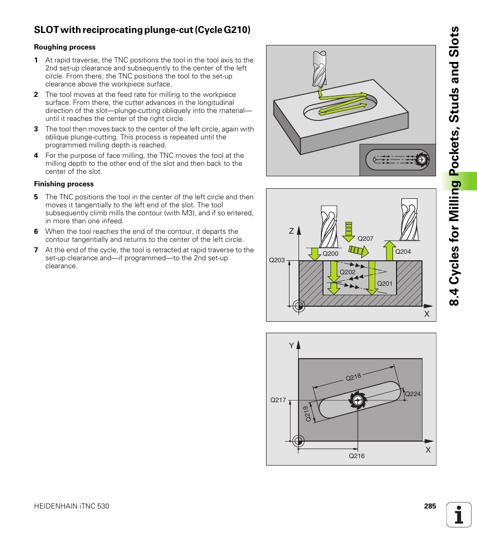 Slot with reciprocating plunge-cut (cycle g210) | HEIDENHAIN iTNC 530 (340 420) ISO programming User Manual | Page 285 / 505