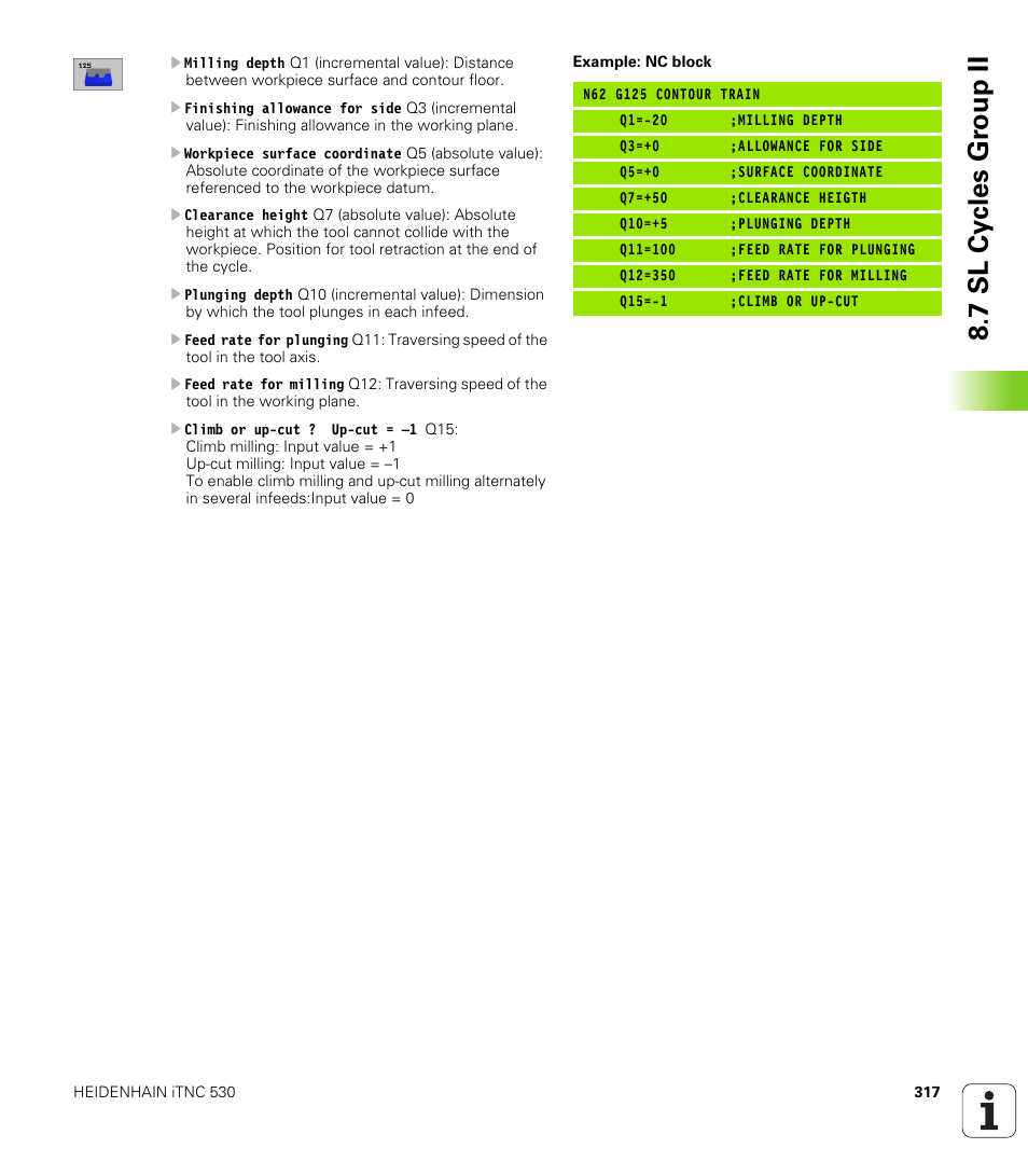 7 sl cy cles gr oup ii | HEIDENHAIN iTNC 530 (340 420) ISO programming User Manual | Page 317 / 505