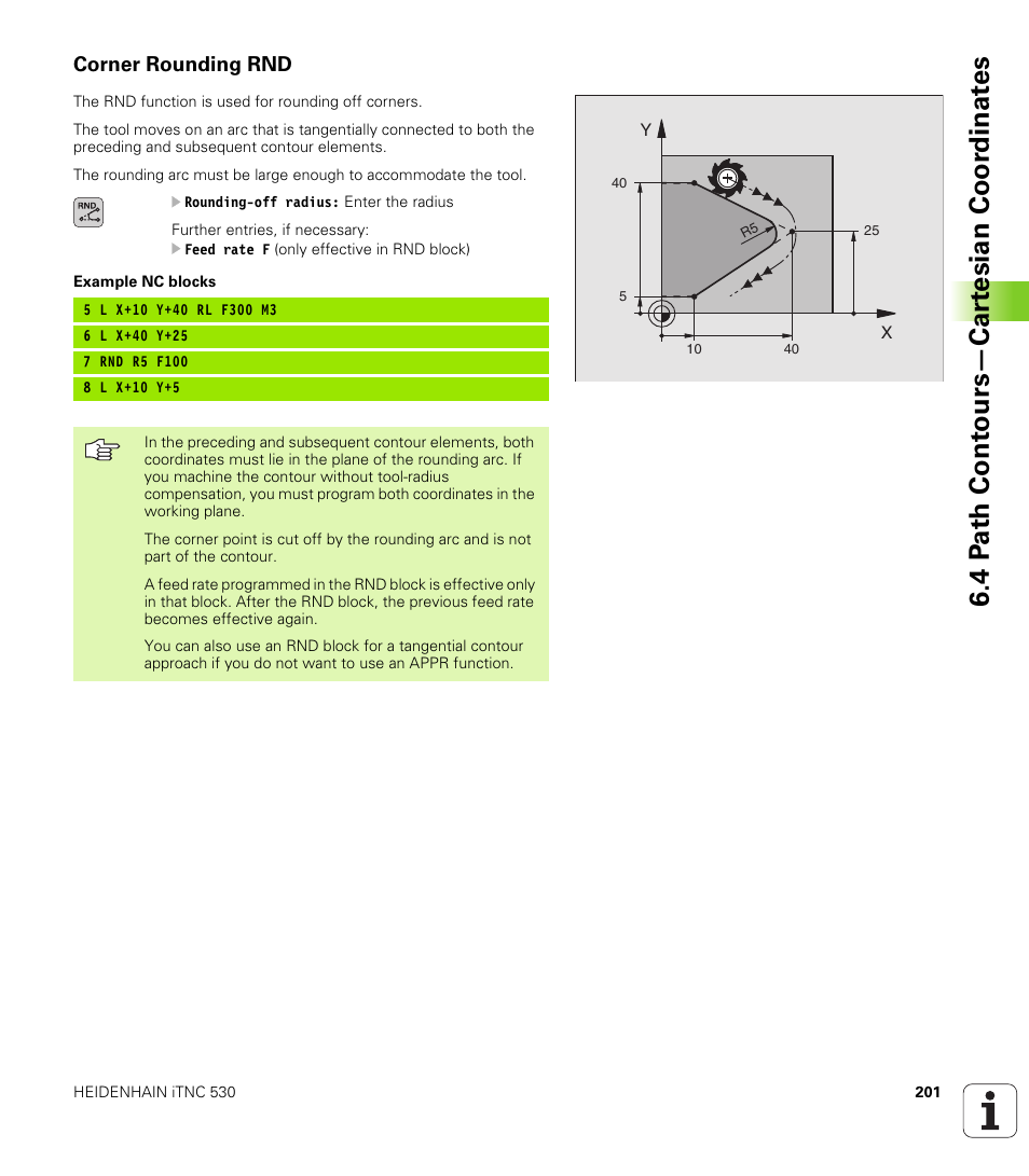 Corner rounding rnd, Rounding-off radius r, 4 p a th cont ours—car te sian coor dinat e s | HEIDENHAIN iTNC 530 (340 422) User Manual | Page 201 / 657