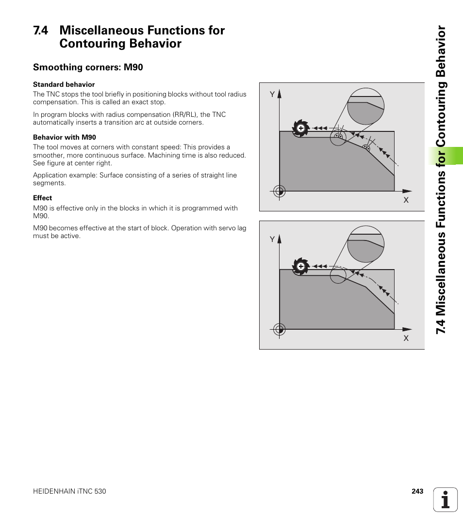 4 miscellaneous functions for contouring behavior, Smoothing corners: m90 | HEIDENHAIN iTNC 530 (340 422) User Manual | Page 243 / 657
