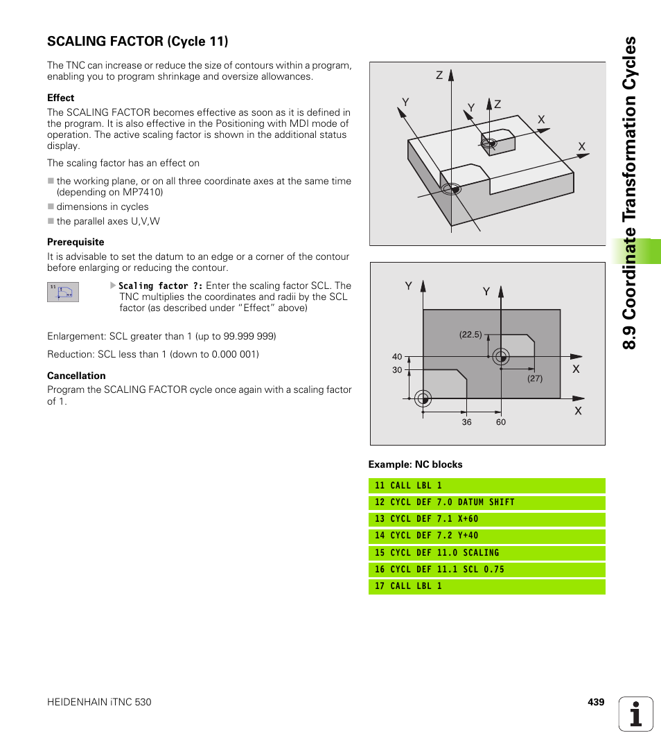 Scaling factor (cycle 11), 9 coor di na te t ra n s for m a ti on cy cle s | HEIDENHAIN iTNC 530 (340 422) User Manual | Page 439 / 657