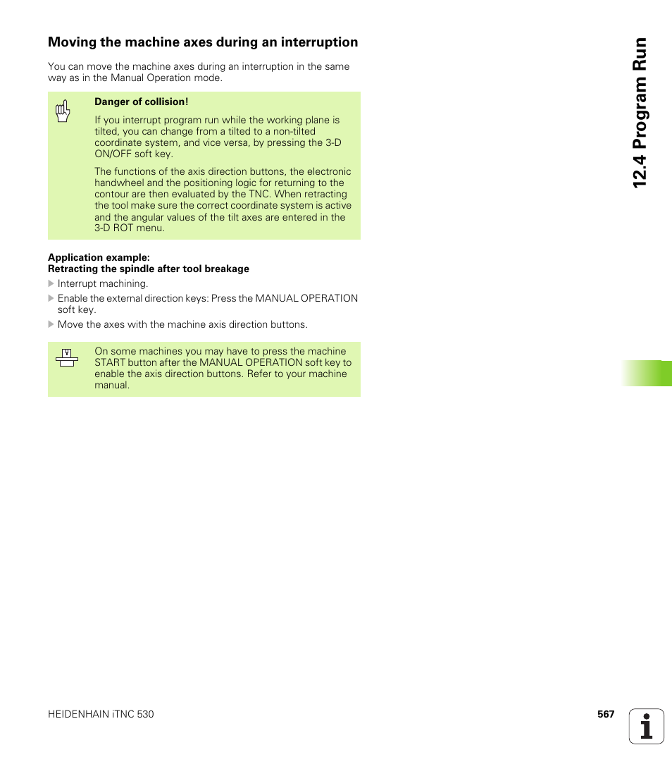 Moving the machine axes during an interruption, 4 pr ogr am run | HEIDENHAIN iTNC 530 (340 422) User Manual | Page 567 / 657