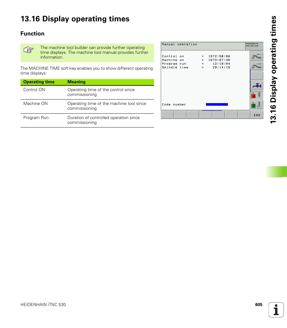 16 display operating times, Function, Display operating times | HEIDENHAIN iTNC 530 (340 422) User Manual | Page 605 / 657