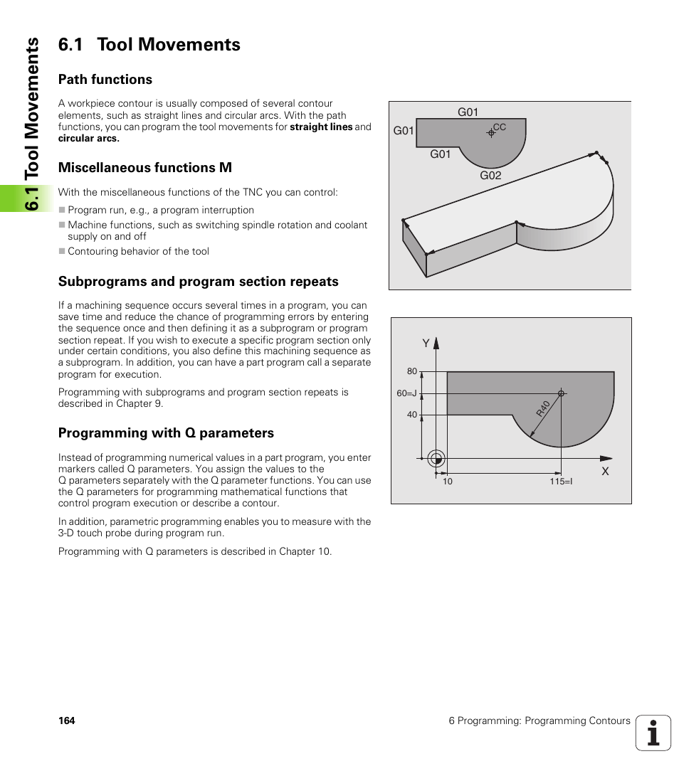 1 tool movements, Path functions, Miscellaneous functions m | Subprograms and program section repeats, Programming with q parameters, 1 t o ol mo v e men ts 6.1 tool movements | HEIDENHAIN iTNC 530 (340 422) ISO programming User Manual | Page 164 / 559