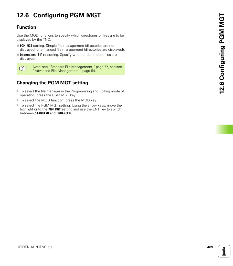 6 configuring pgm mgt, Function, Changing the pgm mgt setting | HEIDENHAIN iTNC 530 (340 422) ISO programming User Manual | Page 489 / 559