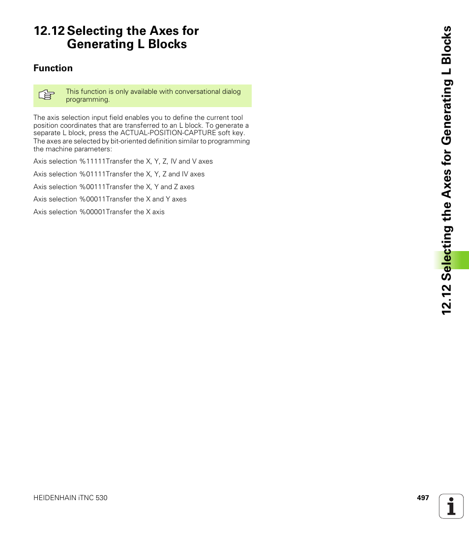 12 selecting the axes for generating l blocks, Function, Select the axes for actual position capture | HEIDENHAIN iTNC 530 (340 422) ISO programming User Manual | Page 497 / 559