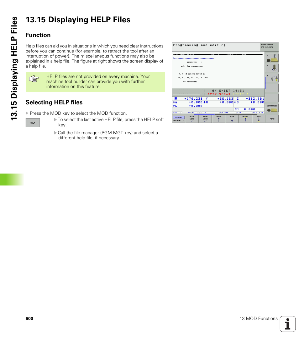 15 displaying help files, Function, Selecting help files | Help files (if provided), Displaying help files (if provided) | HEIDENHAIN iTNC 530 (340 49x-01) User Manual | Page 600 / 653