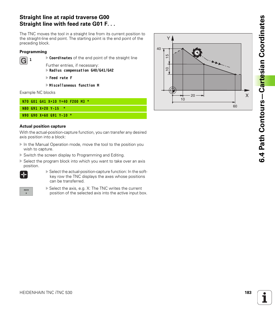 G00 g01, Coordinates of the end points of the straight line, 4 p a th cont ours—car te sian coor dinat e s | HEIDENHAIN iTNC 530 (340 49x-01) ISO programming User Manual | Page 183 / 577