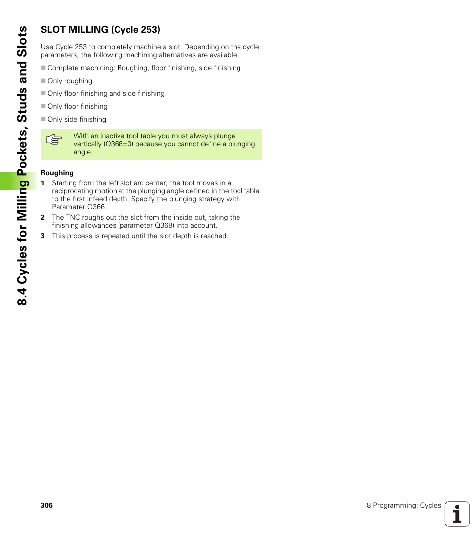 Slot milling (cycle 253) | HEIDENHAIN iTNC 530 (340 49x-01) ISO programming User Manual | Page 306 / 577