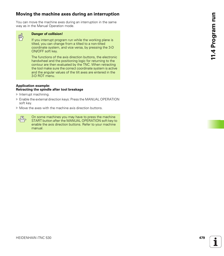 Moving the machine axes during an interruption, 4 pr ogr am r u n | HEIDENHAIN iTNC 530 (340 49x-01) ISO programming User Manual | Page 479 / 577