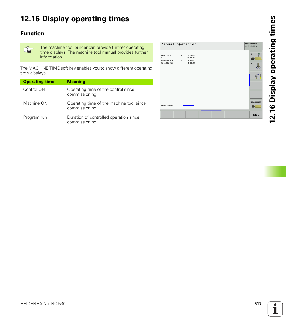 16 display operating times, Function, Display operating times | HEIDENHAIN iTNC 530 (340 49x-01) ISO programming User Manual | Page 517 / 577