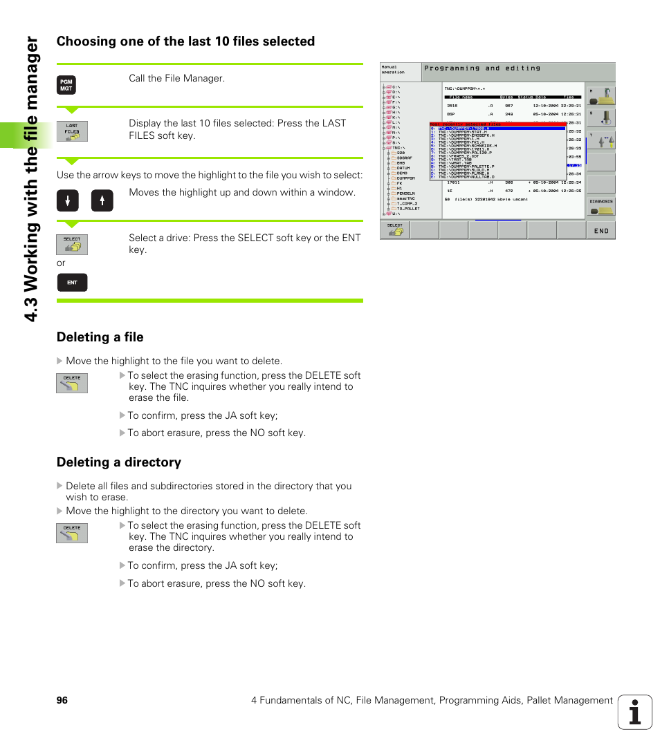 Choosing one of the last 10 files selected, Deleting a file, Deleting a directory | Display the last 10 files that were selected, Erase a file or directory, Delete directory with all its subdirectories, 3 w o rk ing with the file manag e r | HEIDENHAIN iTNC 530 (340 49x-01) ISO programming User Manual | Page 96 / 577
