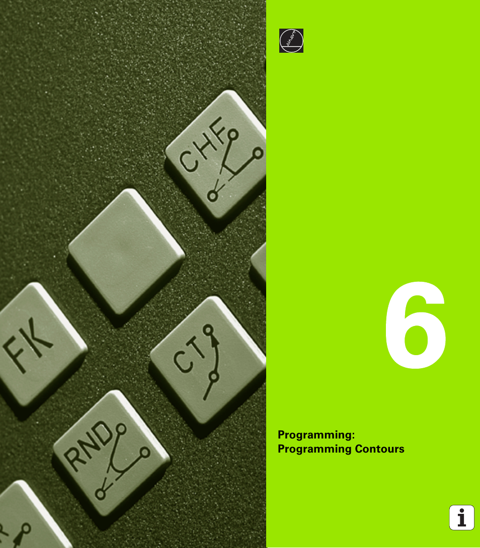 Programming: programming contours, 6 programming: programming contours | HEIDENHAIN iTNC 530 (340 49x-02) User Manual | Page 199 / 689