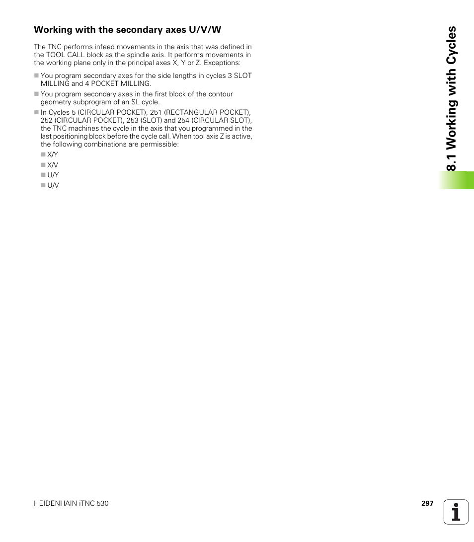 Working with the secondary axes u/v/w, 1 w o rk ing with cy cles | HEIDENHAIN iTNC 530 (340 49x-02) User Manual | Page 297 / 689