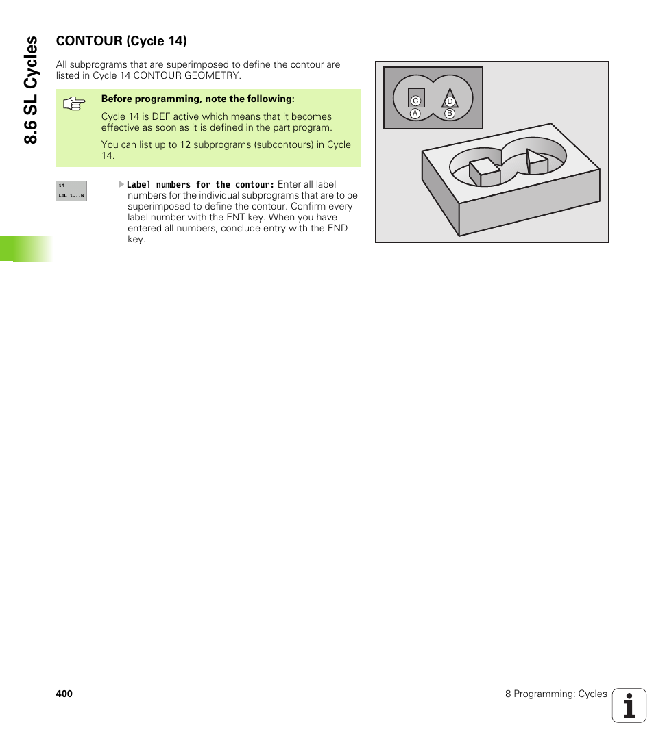 Contour (cycle 14), 6 sl cy cles | HEIDENHAIN iTNC 530 (340 49x-02) User Manual | Page 400 / 689
