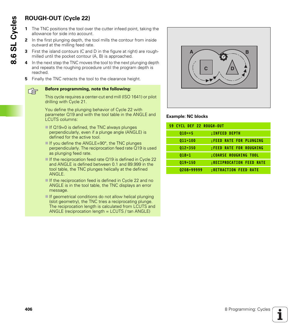 Rough-out (cycle 22), 6 sl cy cles | HEIDENHAIN iTNC 530 (340 49x-02) User Manual | Page 406 / 689