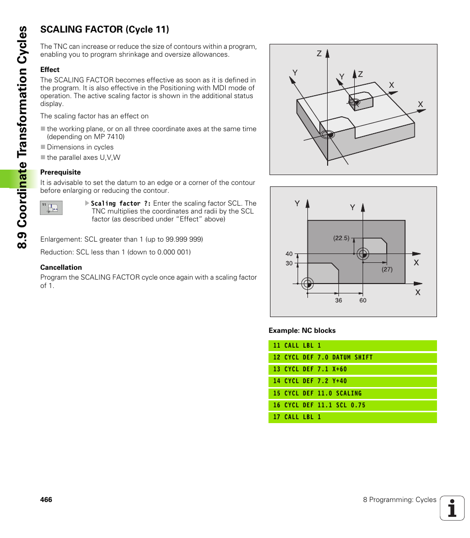 Scaling factor (cycle 11), 9 coor di na te t ra n s for m a ti on cy cle s | HEIDENHAIN iTNC 530 (340 49x-02) User Manual | Page 466 / 689