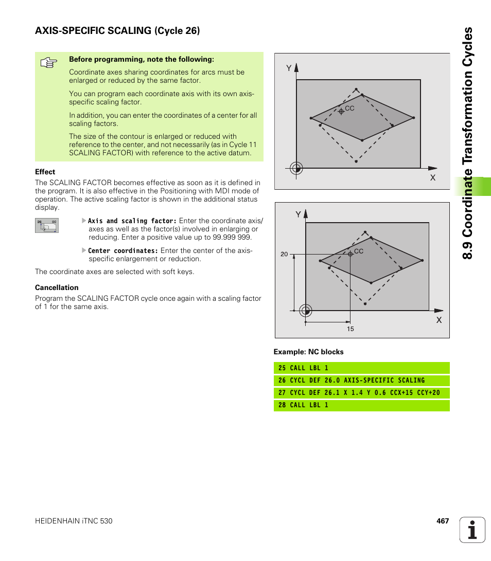 Axis-specific scaling (cycle 26), 9 coor di na te t ra n s for m a ti on cy cle s | HEIDENHAIN iTNC 530 (340 49x-02) User Manual | Page 467 / 689