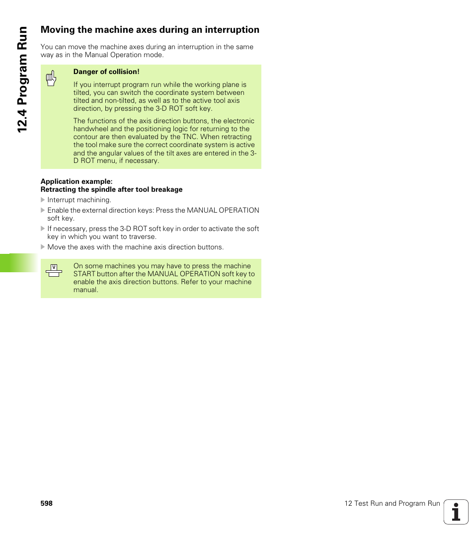 Moving the machine axes during an interruption, 4 pr ogr am run | HEIDENHAIN iTNC 530 (340 49x-02) User Manual | Page 598 / 689