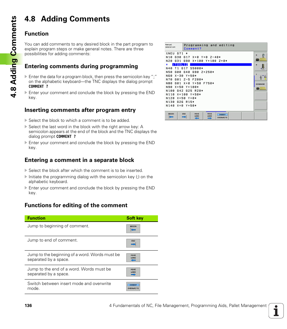 8 adding comments, Function, Entering comments during programming | Inserting comments after program entry, Entering a comment in a separate block, Functions for editing of the comment, 8 a dding comments 4.8 adding comments | HEIDENHAIN iTNC 530 (340 49x-02) ISO programming User Manual | Page 136 / 623