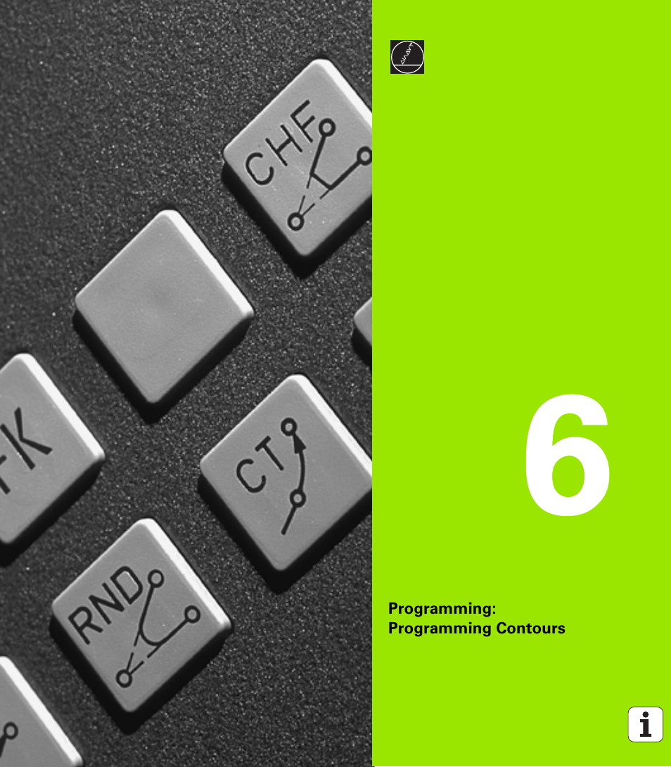 Programming: programming contours, 6 programming: programming contours | HEIDENHAIN iTNC 530 (340 49x-02) ISO programming User Manual | Page 193 / 623