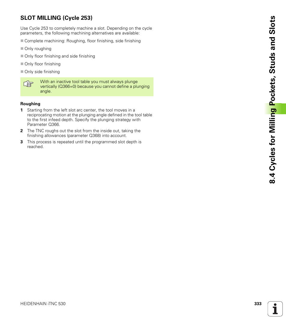 Slot milling (cycle 253) | HEIDENHAIN iTNC 530 (340 49x-02) ISO programming User Manual | Page 333 / 623