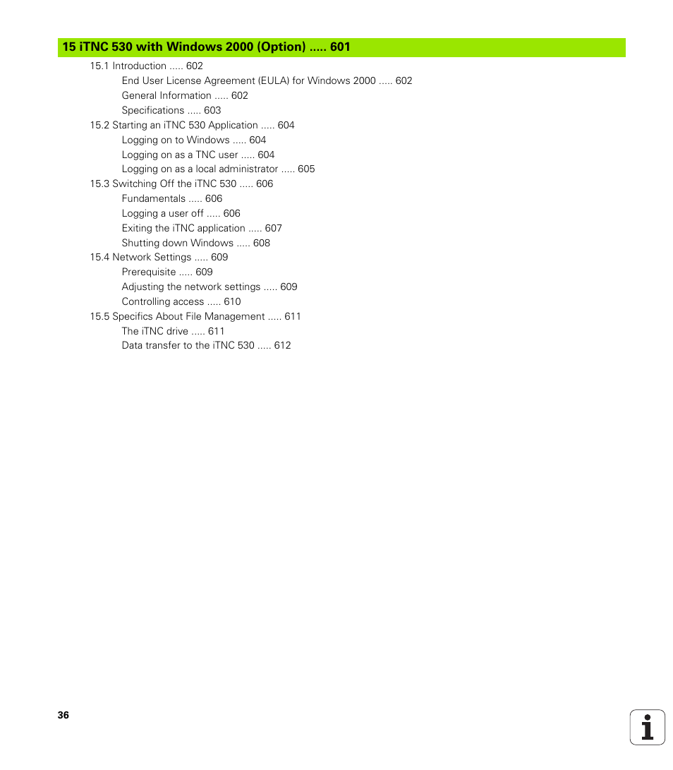 15 itnc 530 with windows 2000 (option), Itnc 530 with windows 2000 (option) | HEIDENHAIN iTNC 530 (340 49x-02) ISO programming User Manual | Page 36 / 623