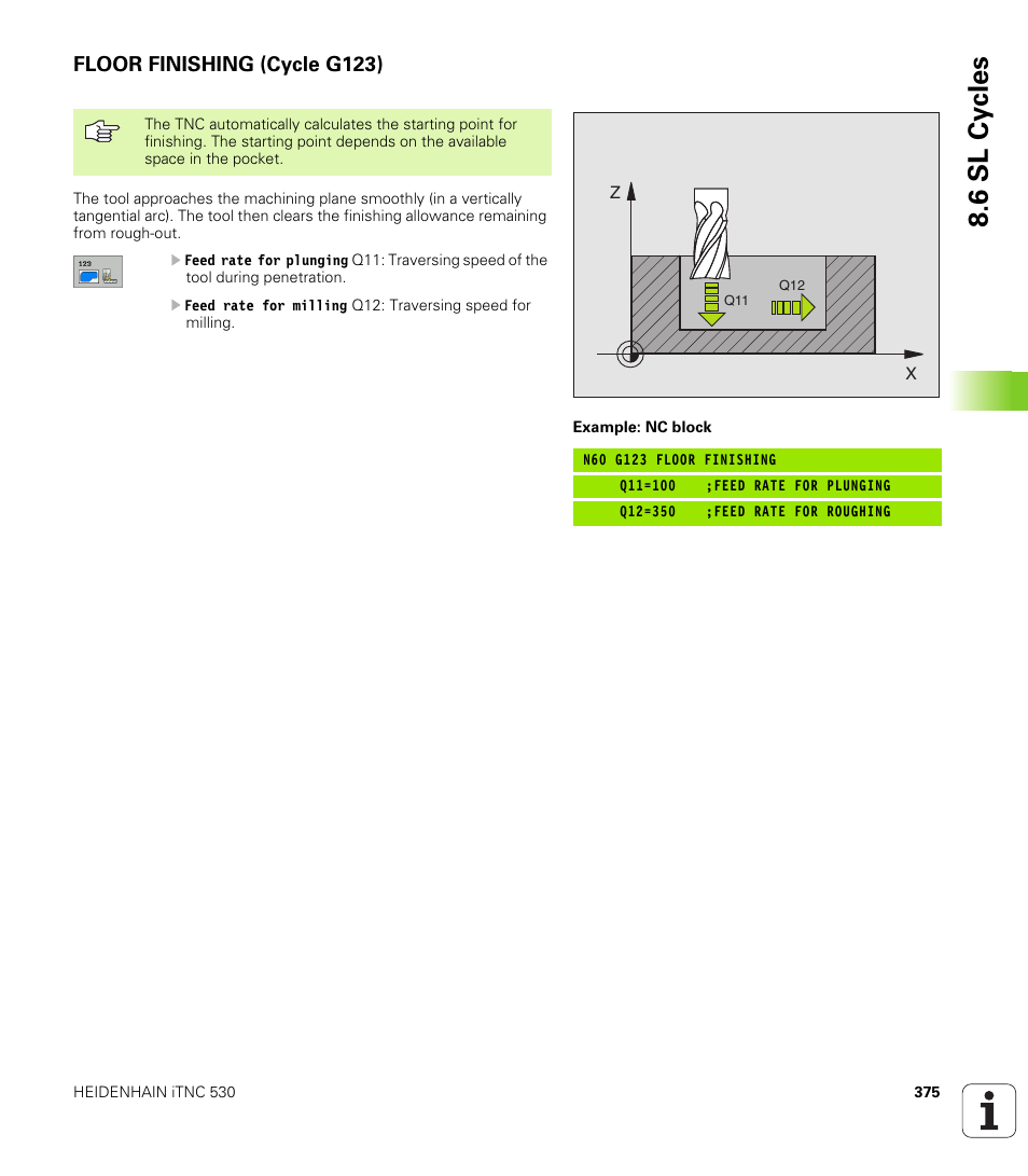 Floor finishing (cycle g123), 6 sl cy cles | HEIDENHAIN iTNC 530 (340 49x-02) ISO programming User Manual | Page 375 / 623