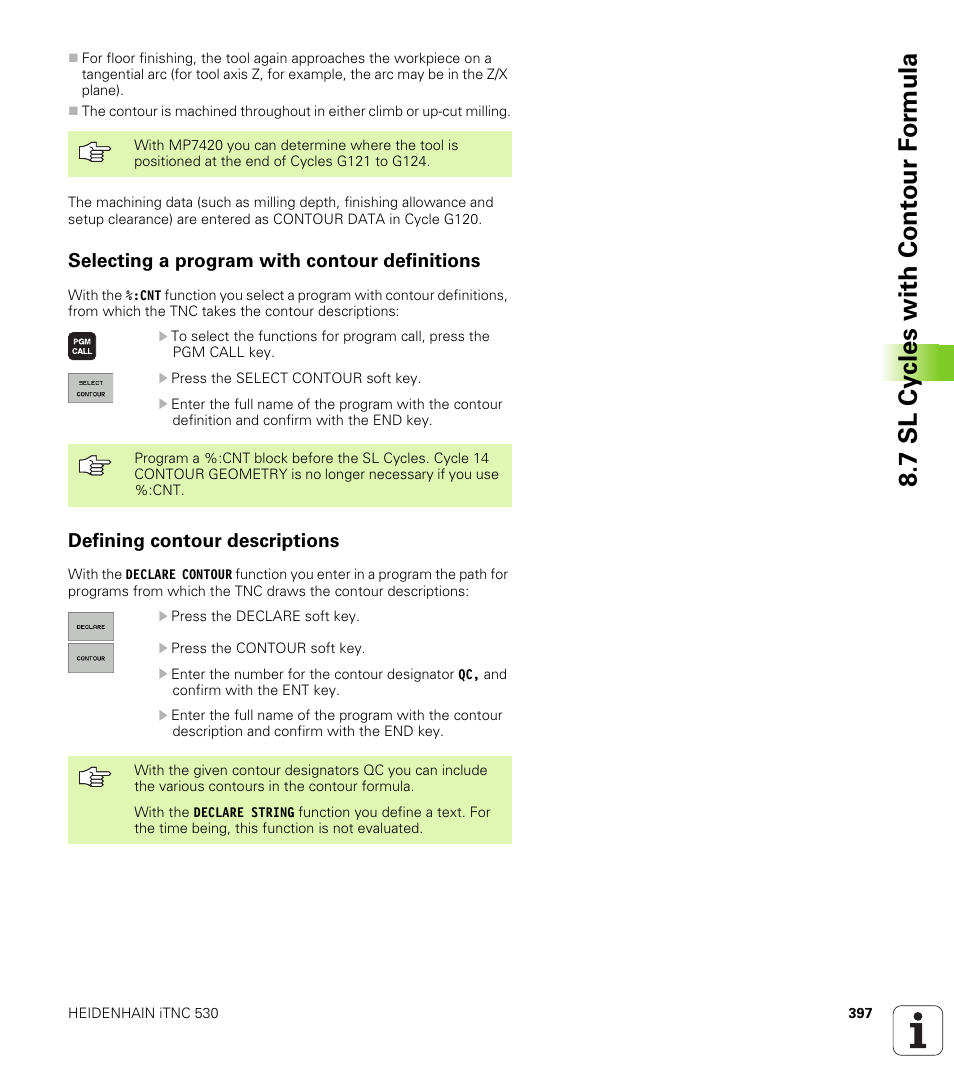 Selecting a program with contour definitions, Defining contour descriptions, 7 sl cy cles with cont our f o rm ula | HEIDENHAIN iTNC 530 (340 49x-02) ISO programming User Manual | Page 397 / 623