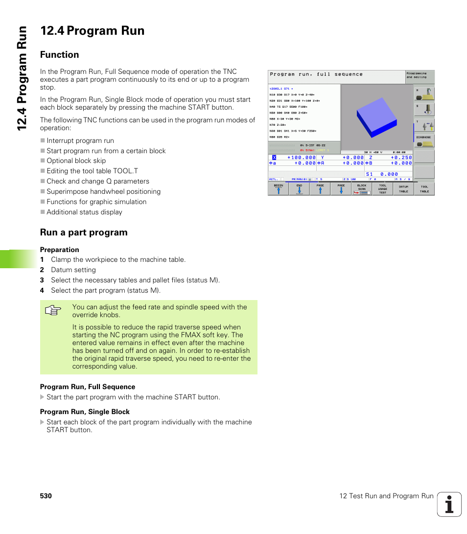 4 program run, Function, Run a part program | 4 pr ogr am run 12.4 program run | HEIDENHAIN iTNC 530 (340 49x-02) ISO programming User Manual | Page 530 / 623