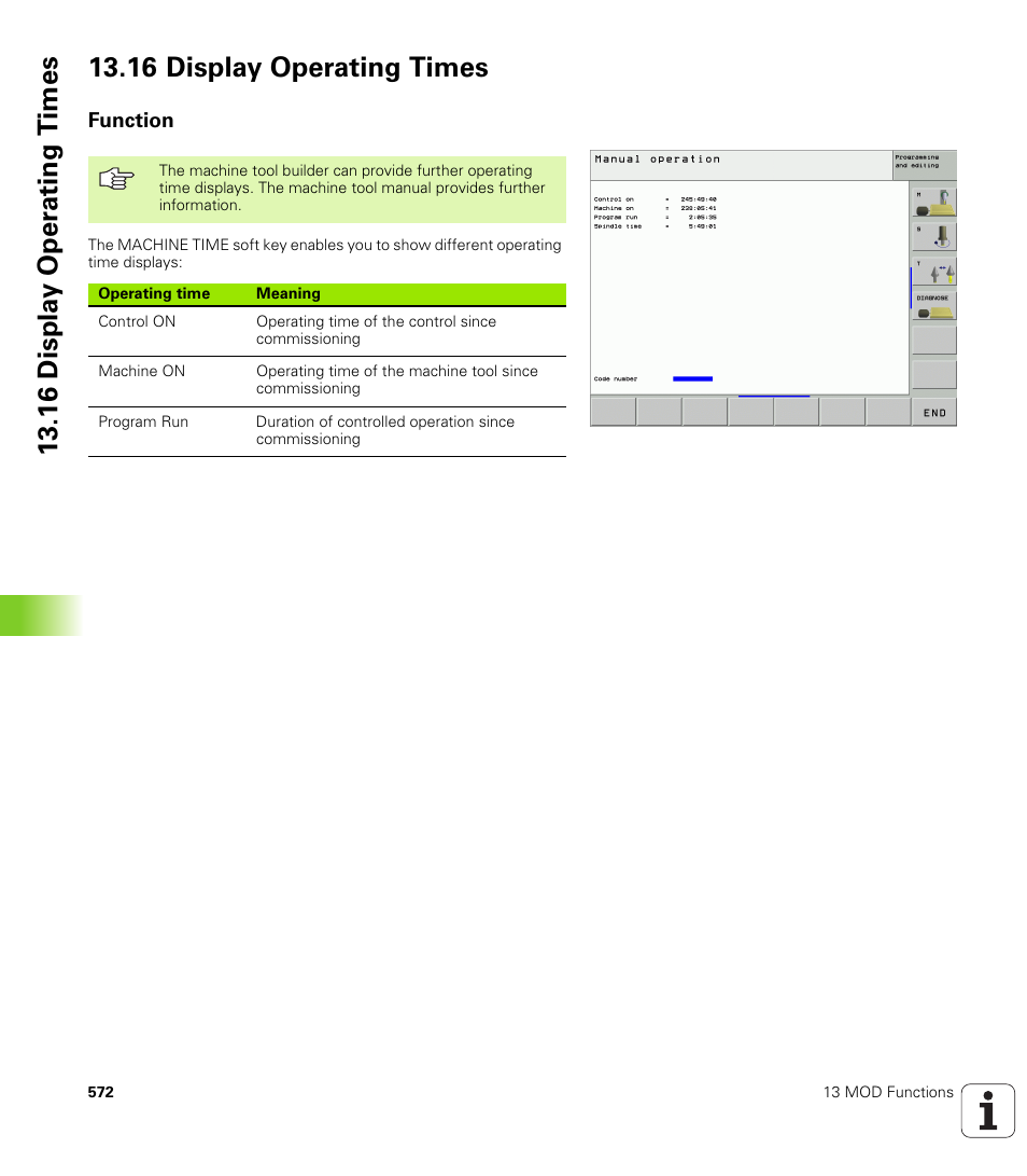 16 display operating times, Function | HEIDENHAIN iTNC 530 (340 49x-02) ISO programming User Manual | Page 572 / 623