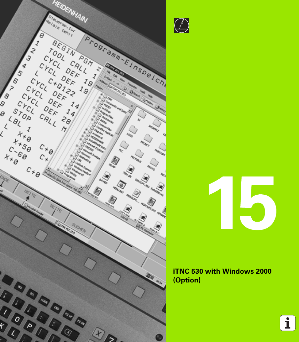 Itnc 530 with windows 2000 (option), 15 itnc 530 with windows 2000 (option) | HEIDENHAIN iTNC 530 (340 49x-02) ISO programming User Manual | Page 601 / 623