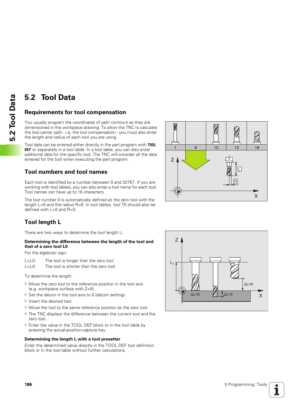 2 tool data, Requirements for tool compensation, Tool numbers and tool names | Tool length l, 2 t o ol d a ta 5.2 tool data | HEIDENHAIN iTNC 530 (340 49x-03) User Manual | Page 186 / 753