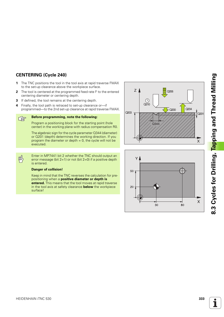 Centering (cycle 240) | HEIDENHAIN iTNC 530 (340 49x-03) User Manual | Page 333 / 753