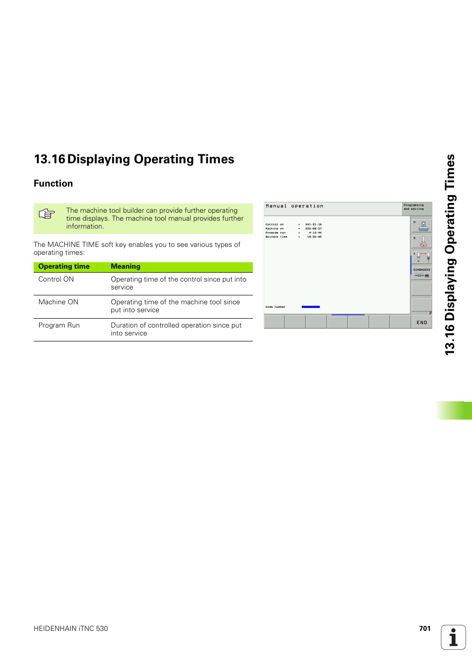 16 displaying operating times, Function | HEIDENHAIN iTNC 530 (340 49x-03) User Manual | Page 701 / 753